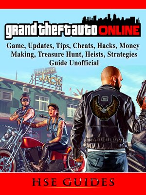 cover image of GTA Online Game, Updates, Tips, Cheats, Hacks, Money Making, Treasure Hunt, Heists, Strategies, Guide Unofficial
